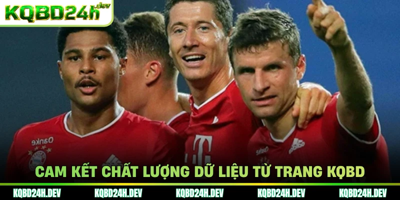 Cam kết chất lượng dữ liệu từ trang KQBD
