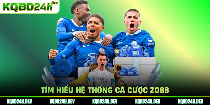 Tìm hiểu hệ thống cá cược Zo88